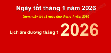 Xem ngày đẹp tháng tốt tháng 01 năm 2026